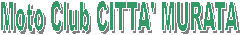 Moto Club CITTA' MURATA
